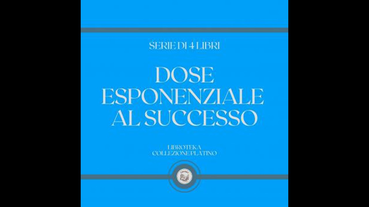 DOSE ESPONENZIALE AL SUCCESSO (SERIE DI 4 LIBRI) - Libroteka