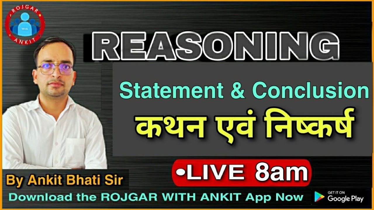 REASONING_Statement & Conclusion (कथन एवं निष्कर्ष)_Class-01_By Ankit Bhati sir_@Live 8:00 AM ||
