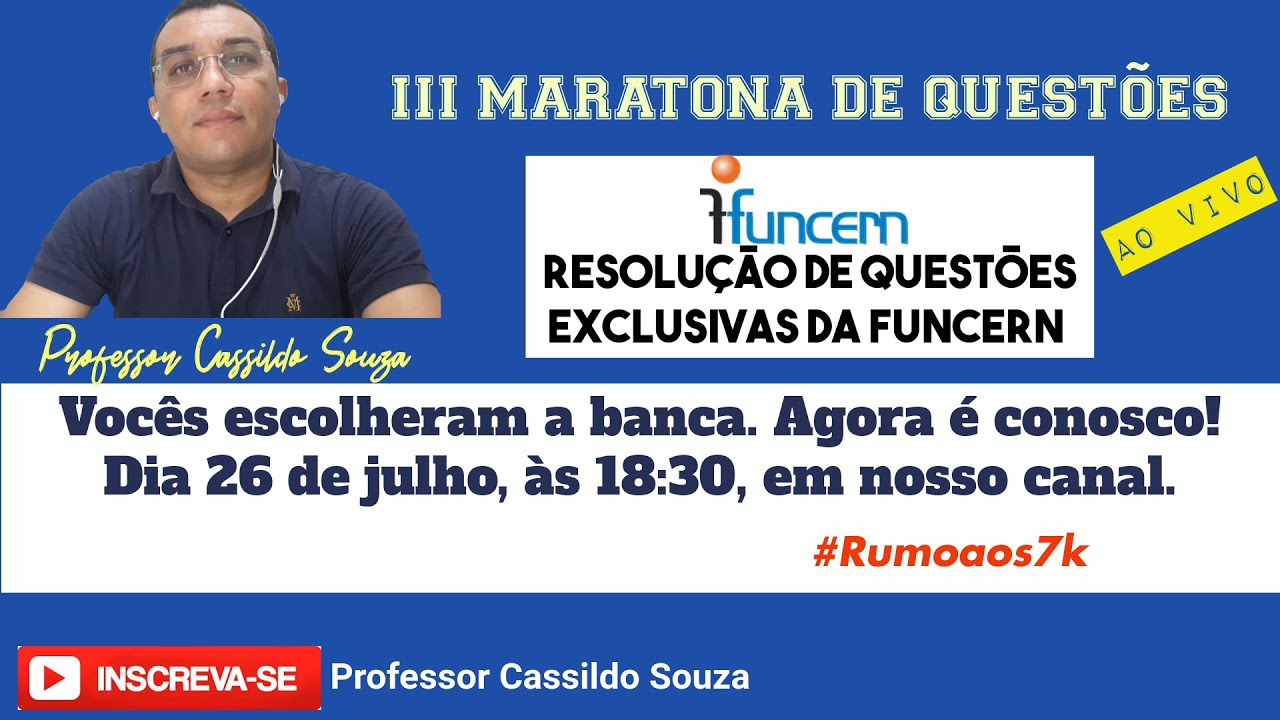 Prof. Cassildo Souza - III Maratona de Questões - FUNCERN -