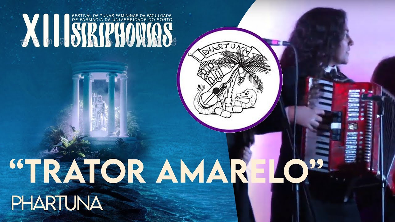 Phartuna | Trator Amarelo (XIII Siriphonias)