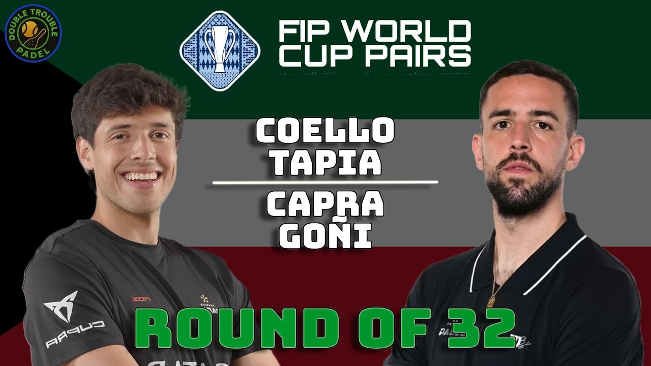 COELLO & TAPIA VS CAPRA & GOÑI | FIP WORLD CUP PAIRS 2025 | ROUND OF 32 | HIGHLIGHTS