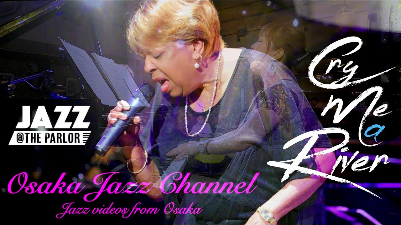Cry Me a River- Osaka Jazz Channel - Jazz @ the Parlor 2021.6.24