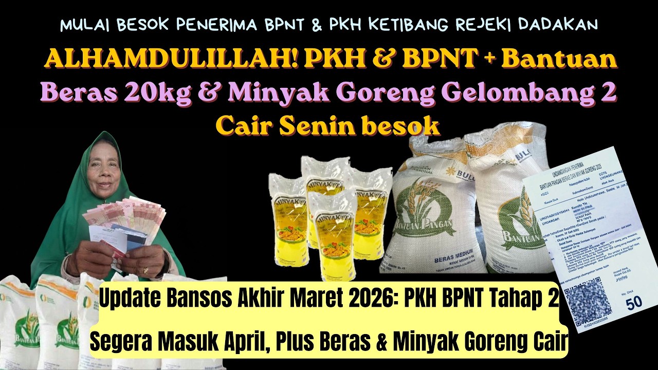 ALHAMDULILLAH! PKH & BPNT Gelombang 2 Cair Akhir Maret 2026 via Pos + Bantuan Beras 20kg & MiGor 4 L