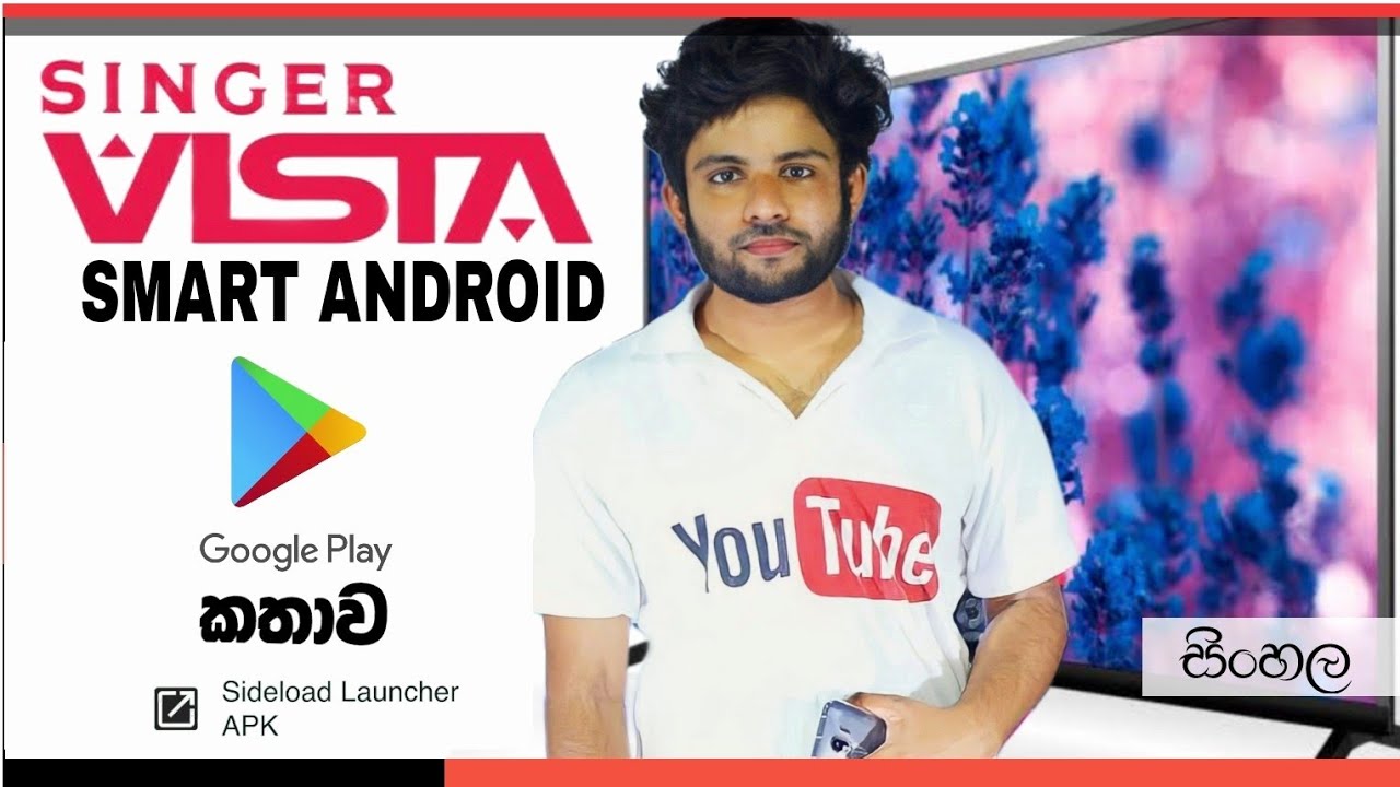 Singer Vista Smart Tv එකේ Google play කතාව
