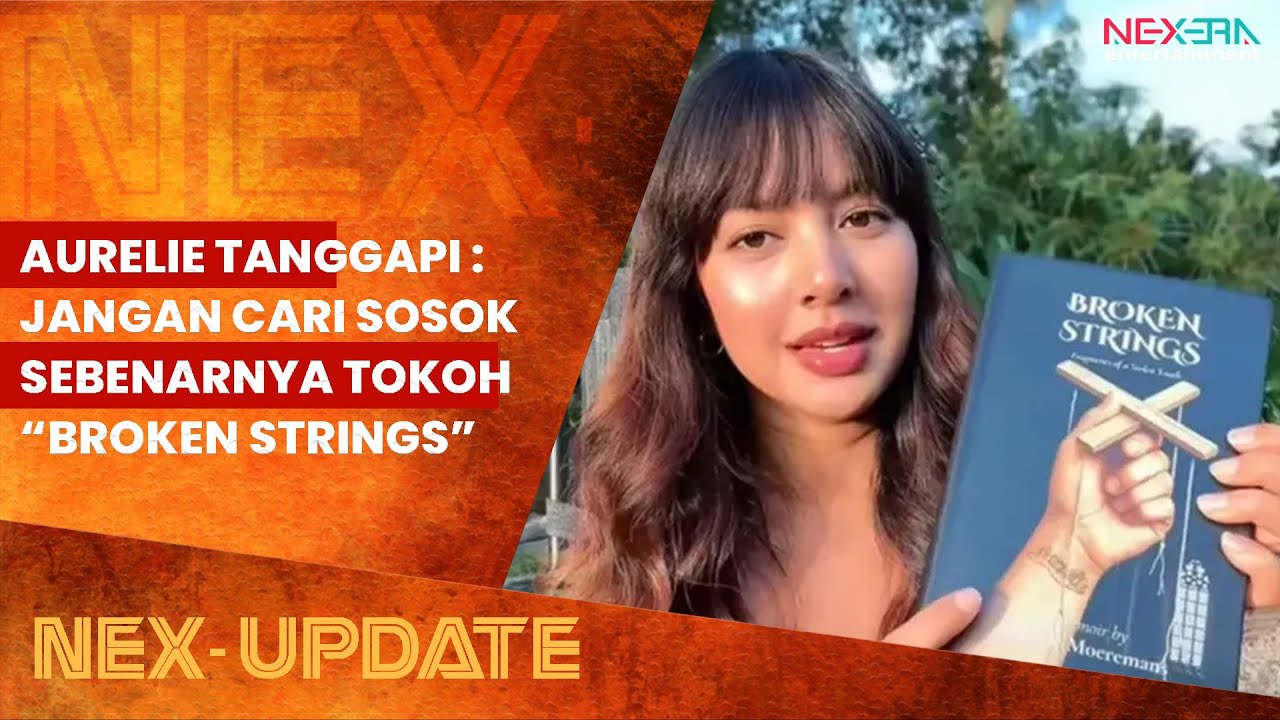 TERKUAK! INI DIA ARTIS YANG DIDUGA NETIZEN ADA DI 'BROKEN STRINGS' AURELIE MOEREMANS | NEX-UPDATE
