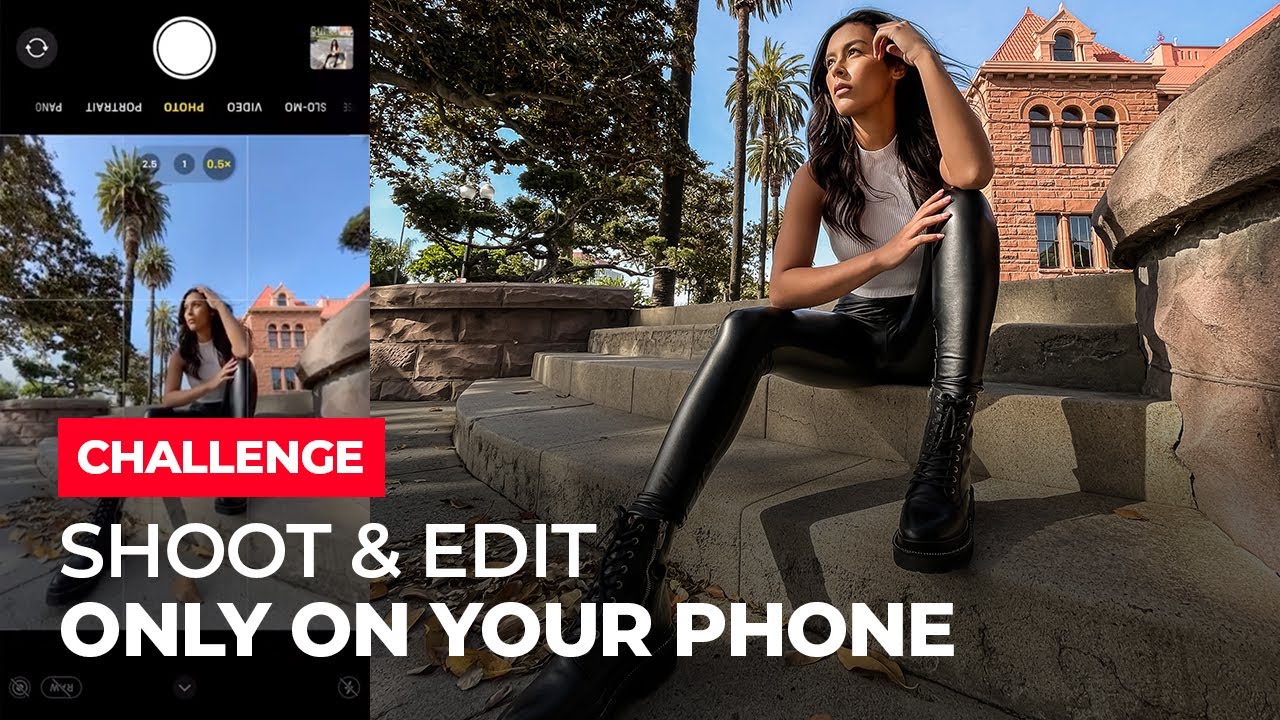 Shoot & Edit Amazing Photos w/ JUST Your Phone!