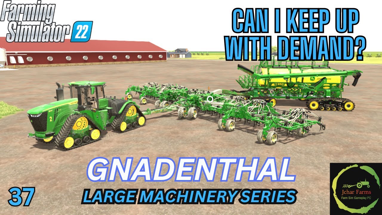 FS22 GNADENTHAL E37 - CAN I KEEP UP WITH DEMAND? - LARGE MACHINERY SERIES - LET'S PLAY