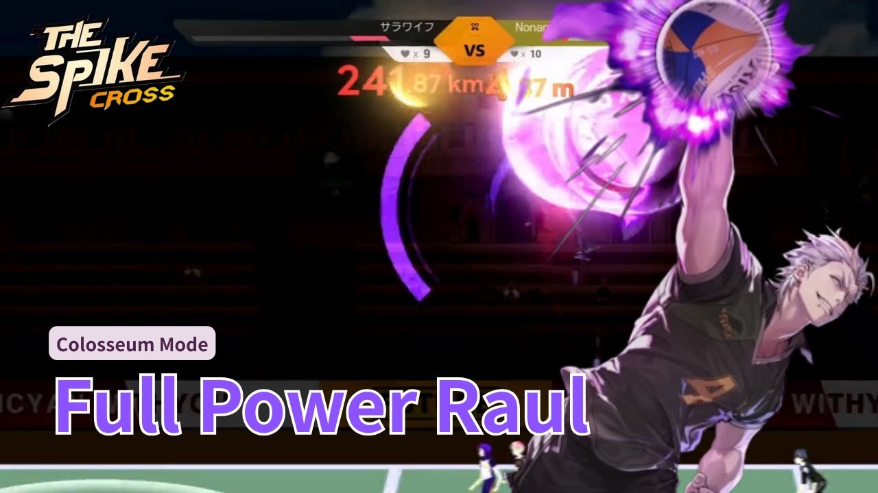 241km/h Full Power Raul ! ! ! | Colosseum Mode |【The Spike Cross】