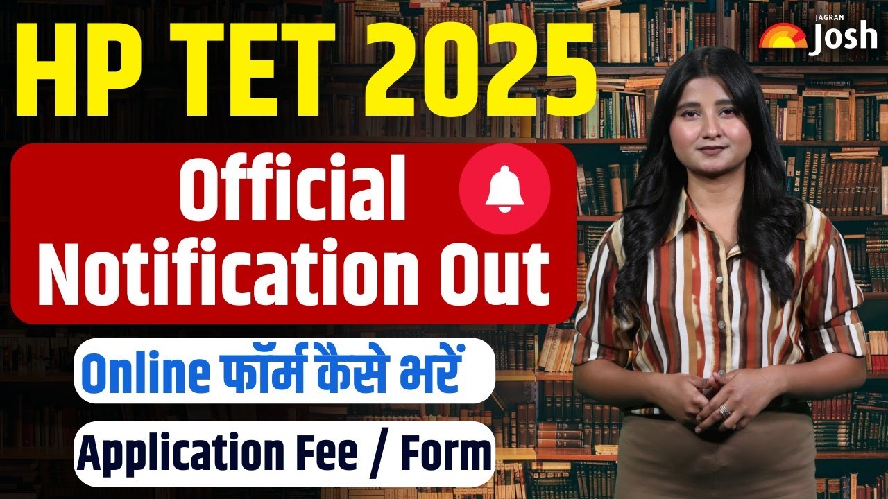 HP TET Notification 2025 | HP TET Eligibility, Fees, Exam Date, Full Details | HP TET JUNE 2025