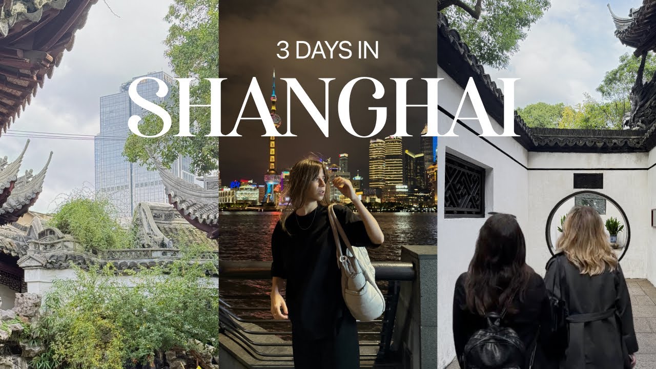 Shanghai: 3 day video diary