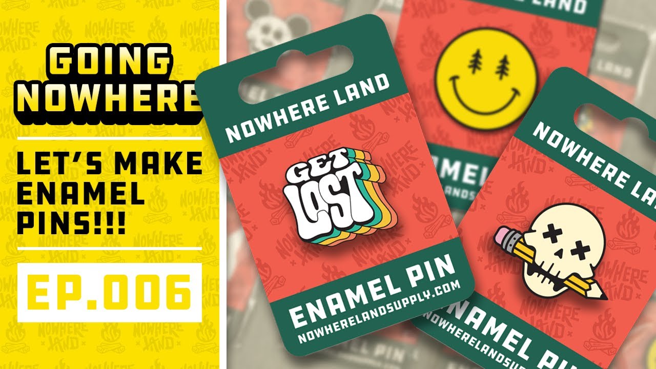 Making Enamel Pins - Design to Production | Going Nowhere Ep.006