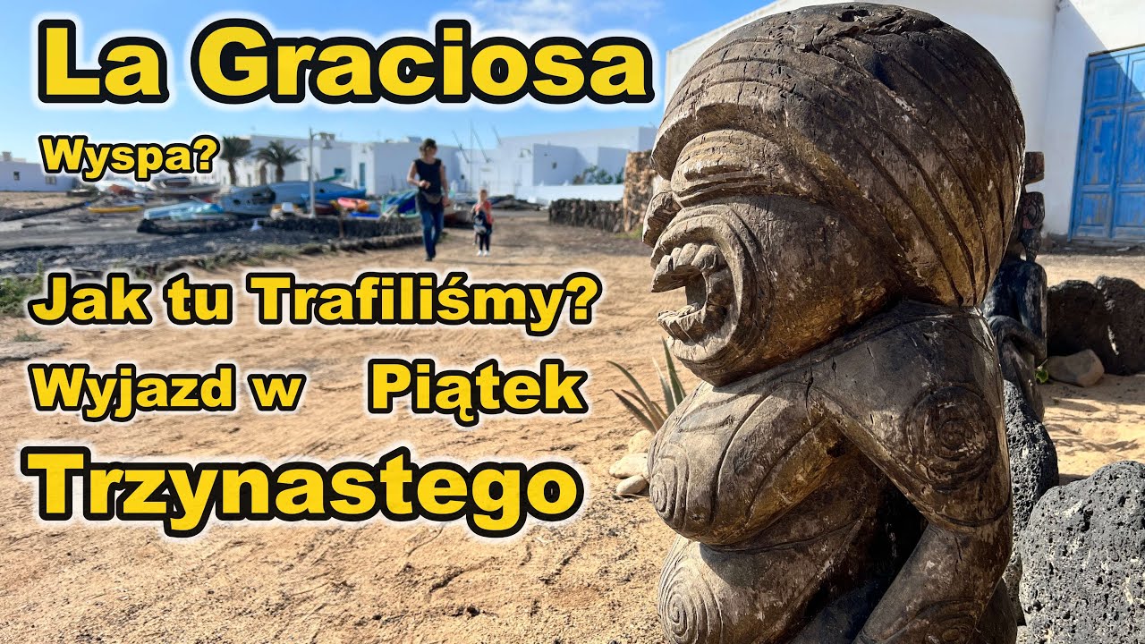 Podr&oacute;ż w Piątek Trzynastego z Tr&oacute;jką Małych Dzieci? Wyspa La Graciosa | Wakacje na Kanarach?