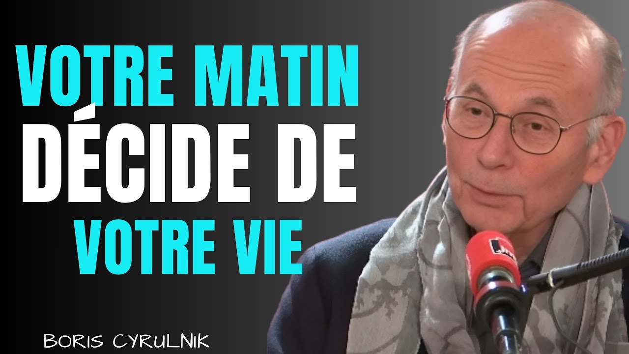 Votre matin décide de tout || Boris Cyrulink