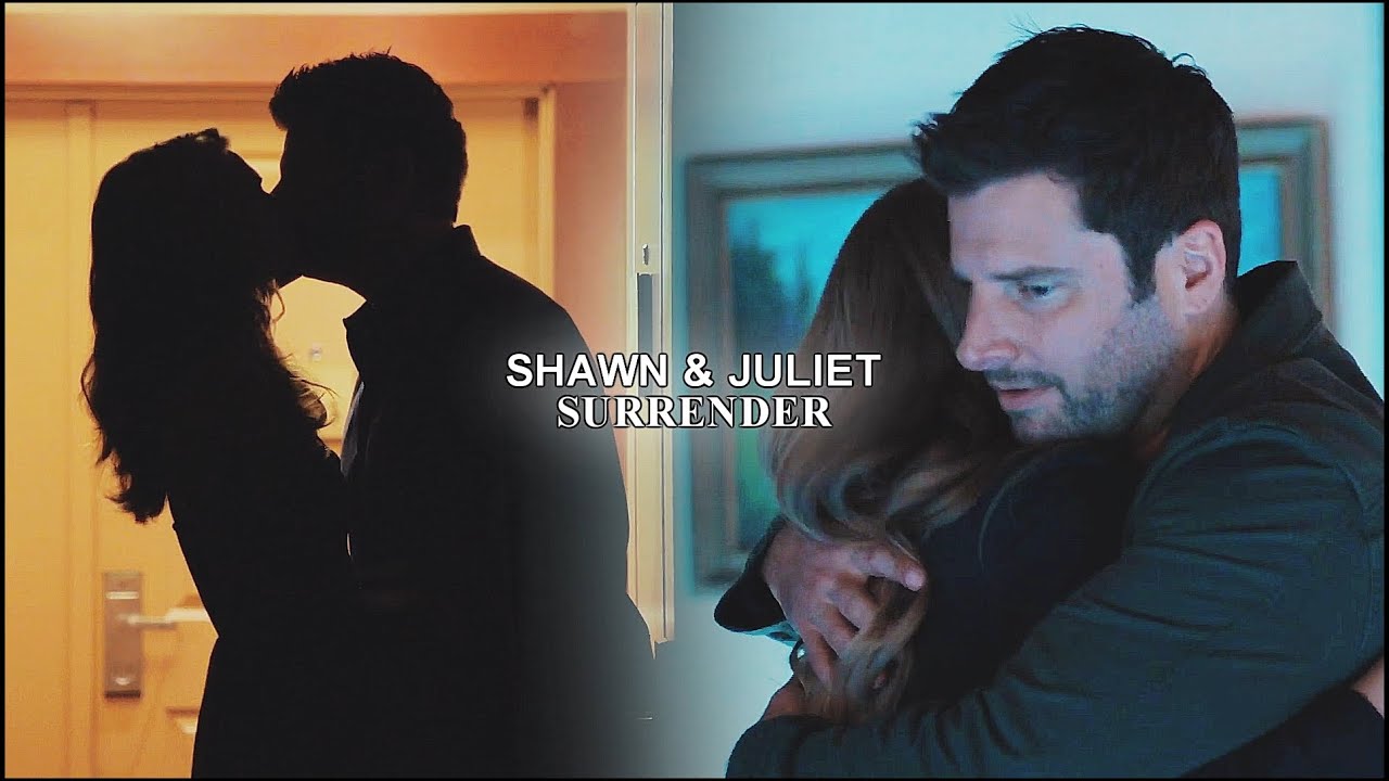 Shawn & Juliet || Surrender [+ Psych 2].