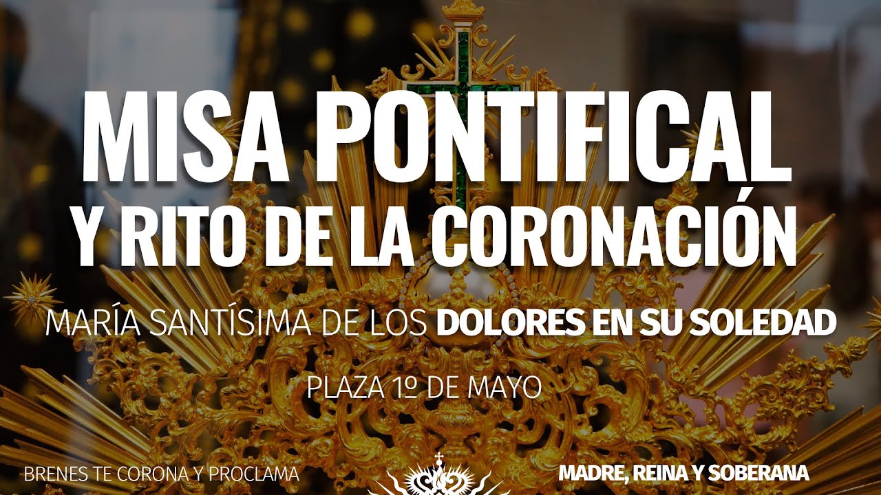 MISA PONTIFICAL DE CORONACION