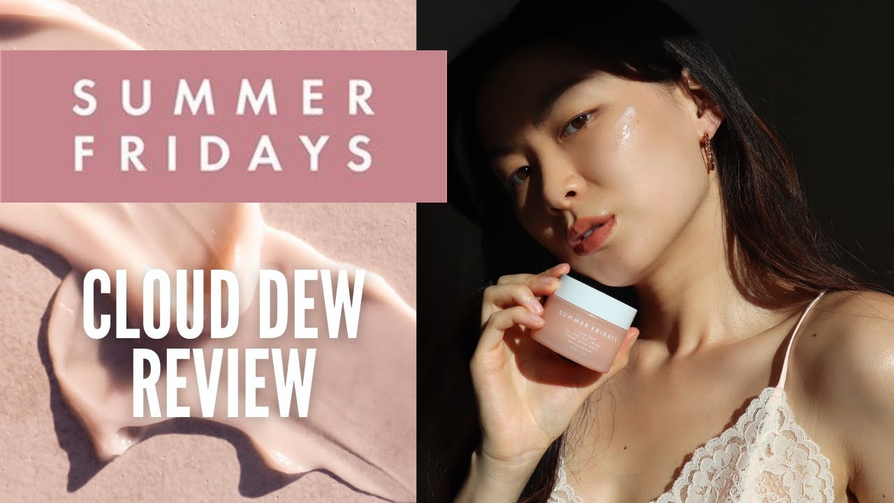 Summer Fridays Cloud Dew Review (Is it Worth it?)