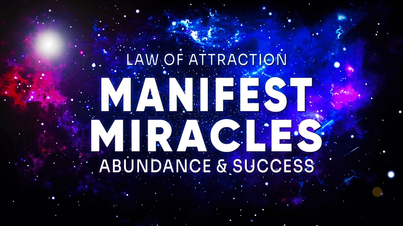 Manifest Miracles - Powerful Affirmations for Abundance & Success (Law of Attraction)