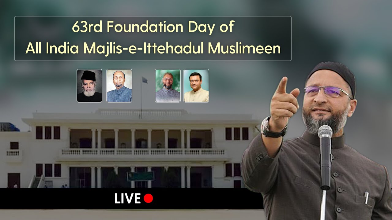 Live From Darussalam, 63rd Foundation day ceremony of AIMIM.