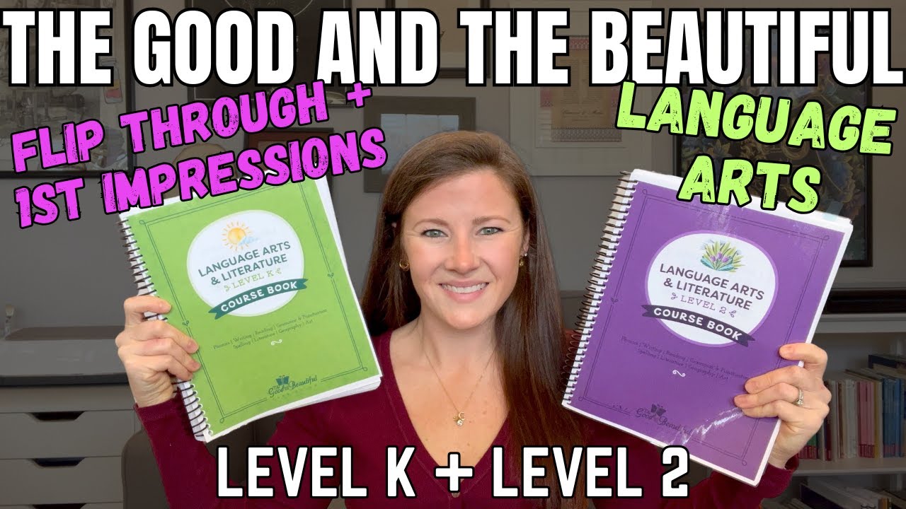 The Good and The Beautiful LA || Level K + 2 Flip Through and First Impressions