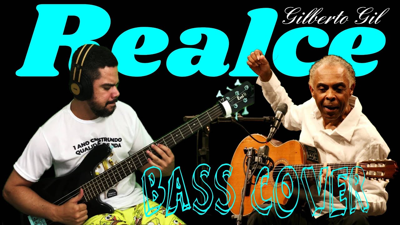 REALCE | GILBERTO GIL - BASS COVER | Gilberto Gil - Topic