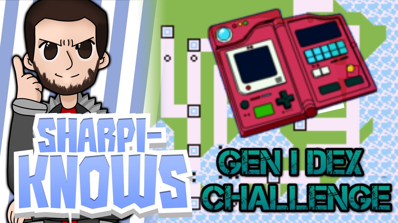 Sharpi-Knows - Episode #01 Gen I Pokédex Challenge