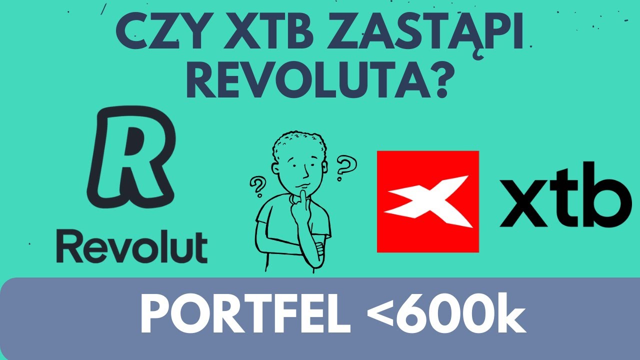 Czy XTB zastąpi Revoluta jako aplikacja do finansów i inwestowania?