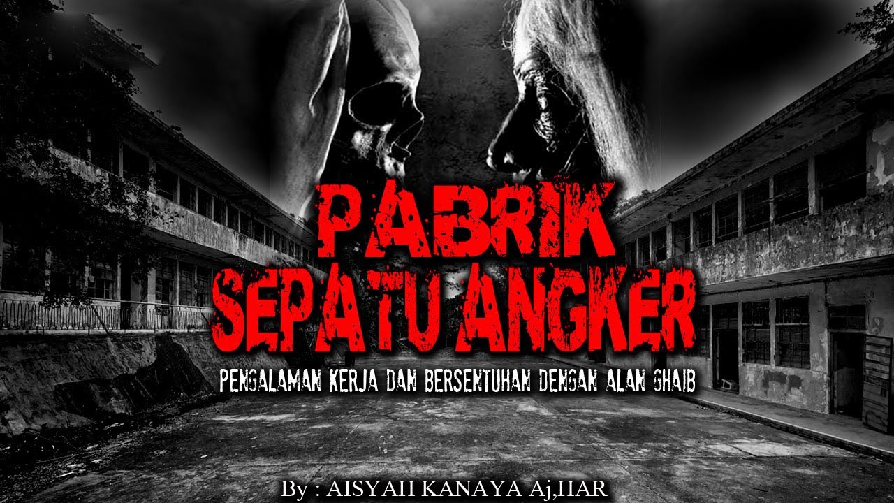 PENGALAMAN KERJA DI PABRIK SEPATU /full/ by Naya Aj Har