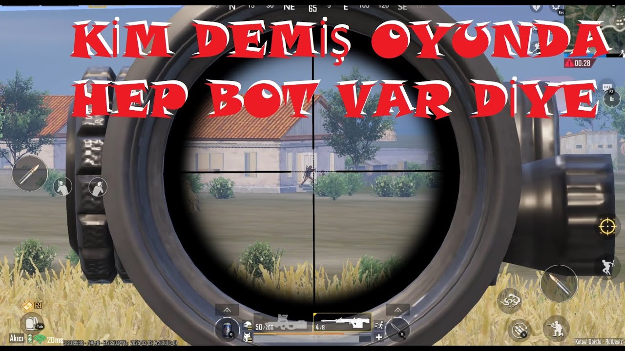 KİM DEMİŞ OYUNDA HEP BOT VURUYORSUN DİYE