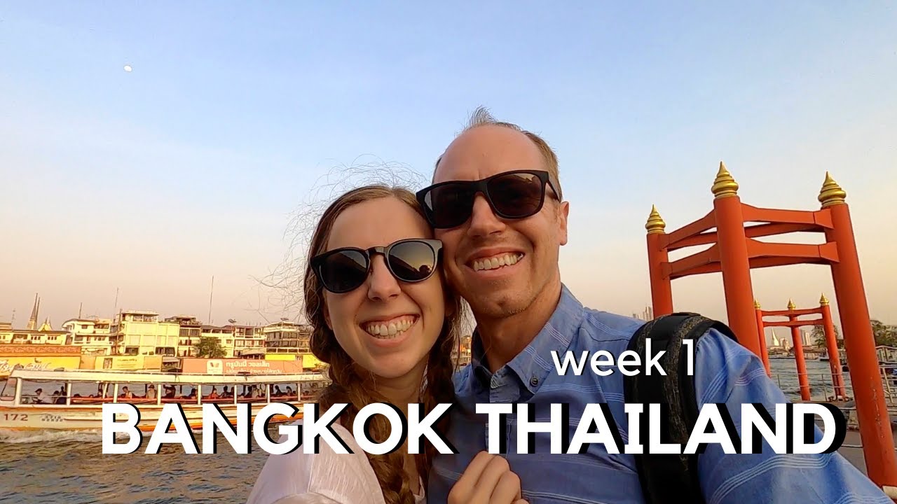Our FIRST WEEK of Full Time Travel in Bangkok, Thailand