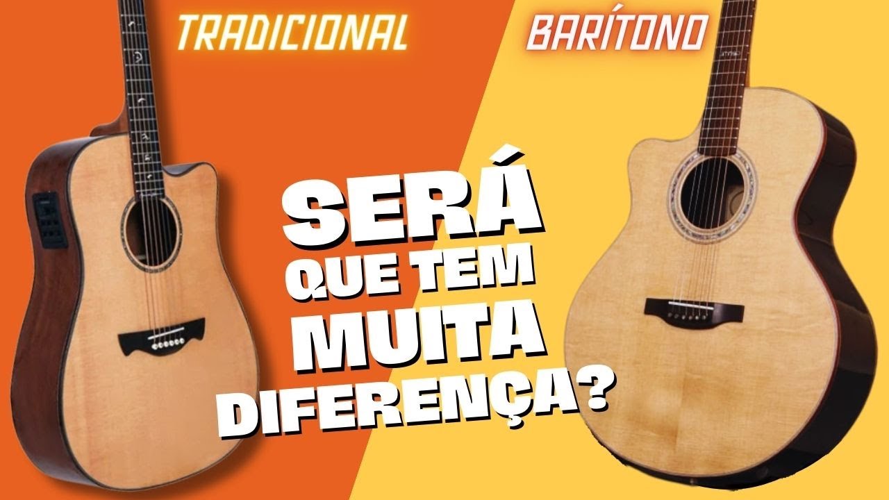 Diferenças entre o violão tradicional e violão barítono