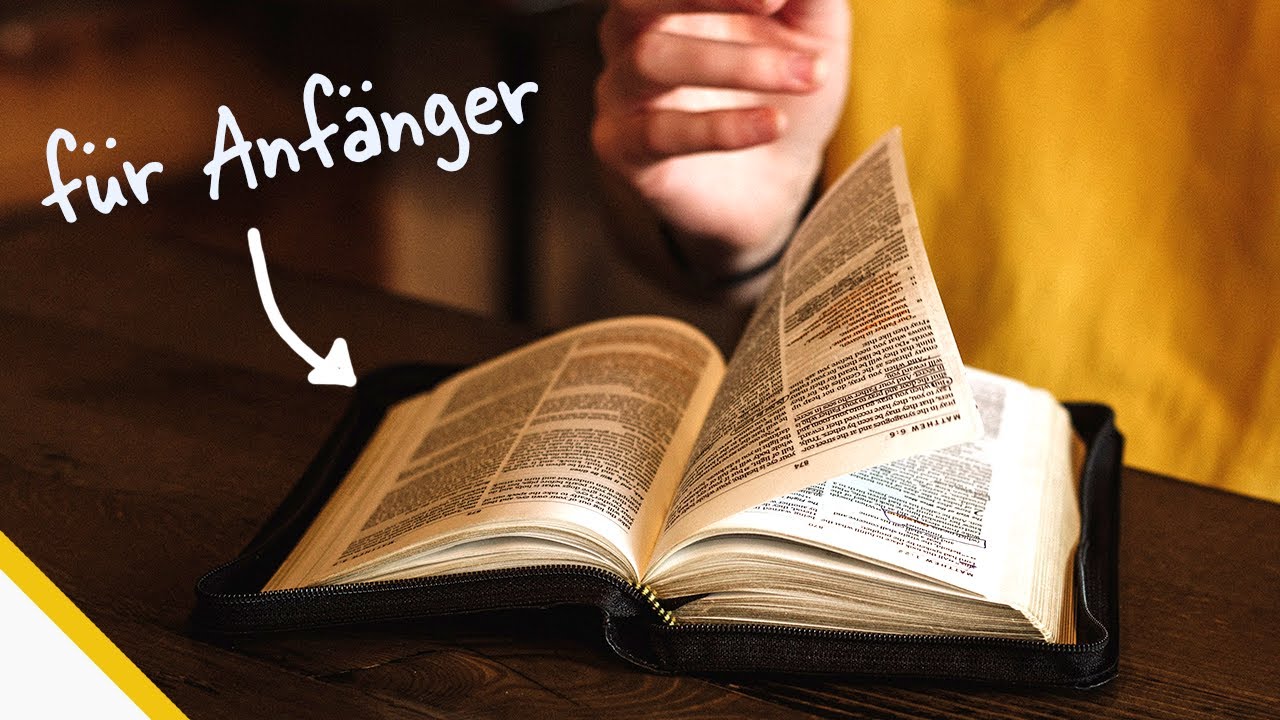 Wie fängt man an die Bibel zu lesen?