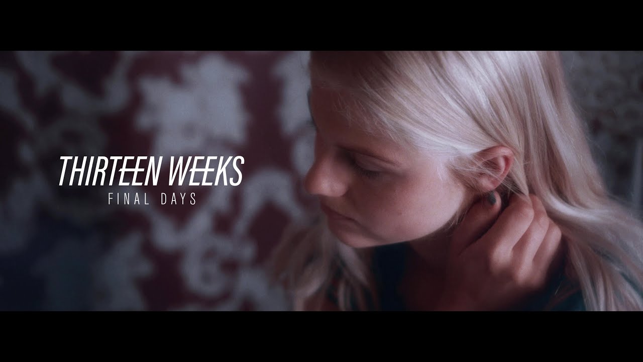 Thirteen Weeks - Final Days (OFFICIAL MUSIC VIDEO)