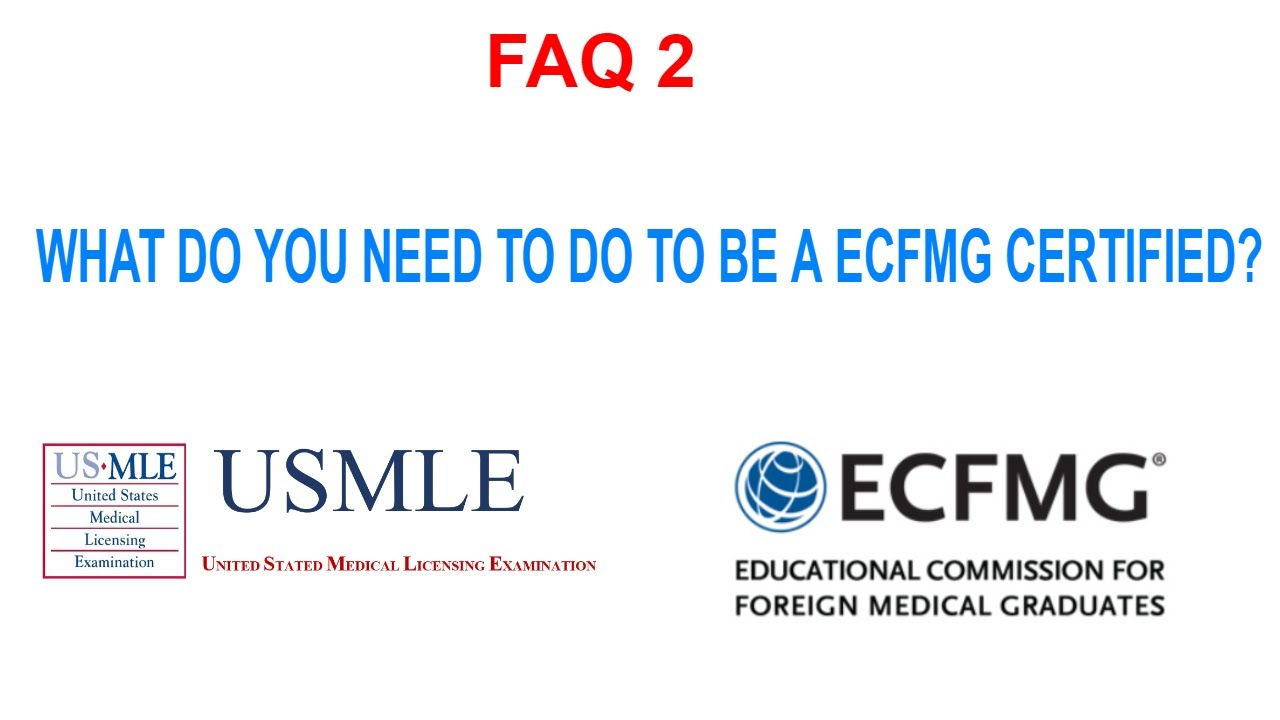 WHAT YOU NEED TO DO TO BE A ECFMG CERTIFIED? FAQ 2/USMLE/ECFMG APPLICATION PROCESS#IMGs