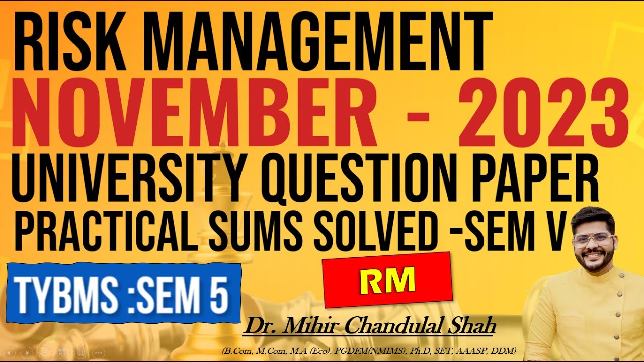 Risk Management (RM)| NOVEMBER- 2023| University Question Paper SOLVED| TYBMS SEM V | Dr. Mihir Shah