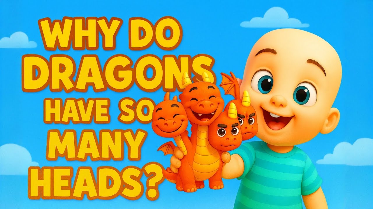Why Do Dragons Have So Many Heads? | Nursery Rhymes & Kids Songs