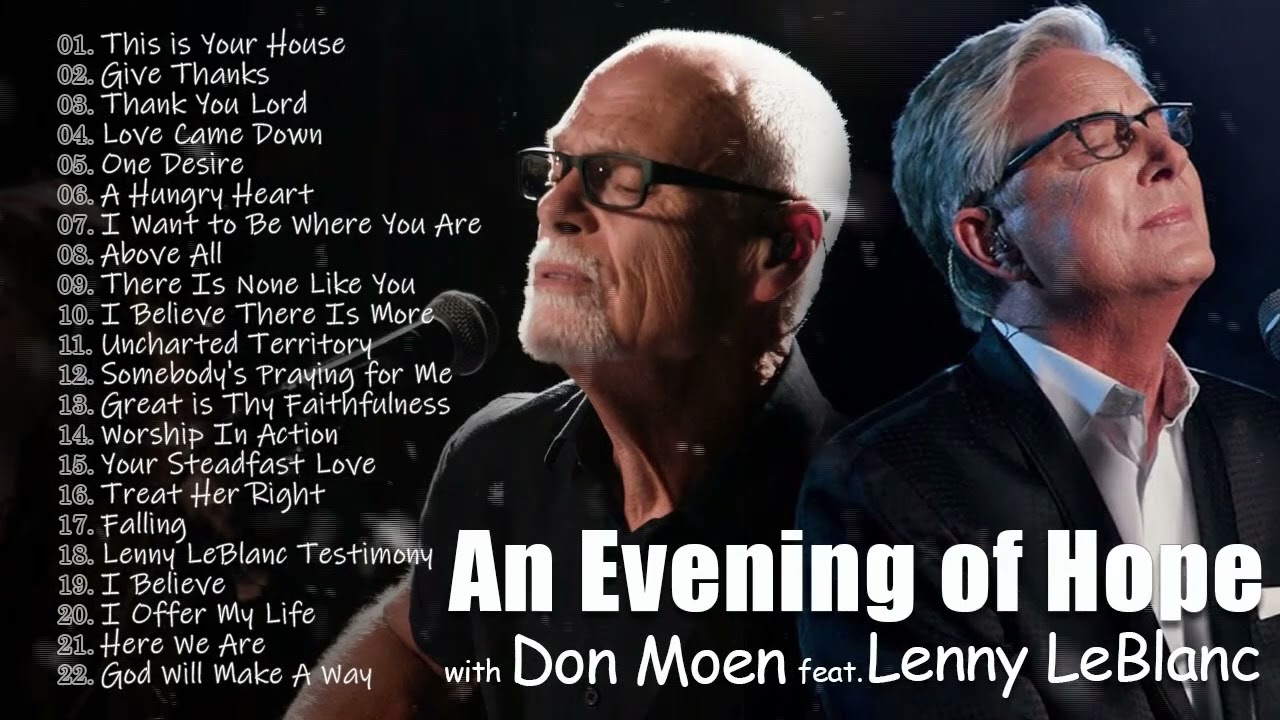 An Evening of Hope with Don Moen feat. Lenny LeBlanc // Selected Music Concert