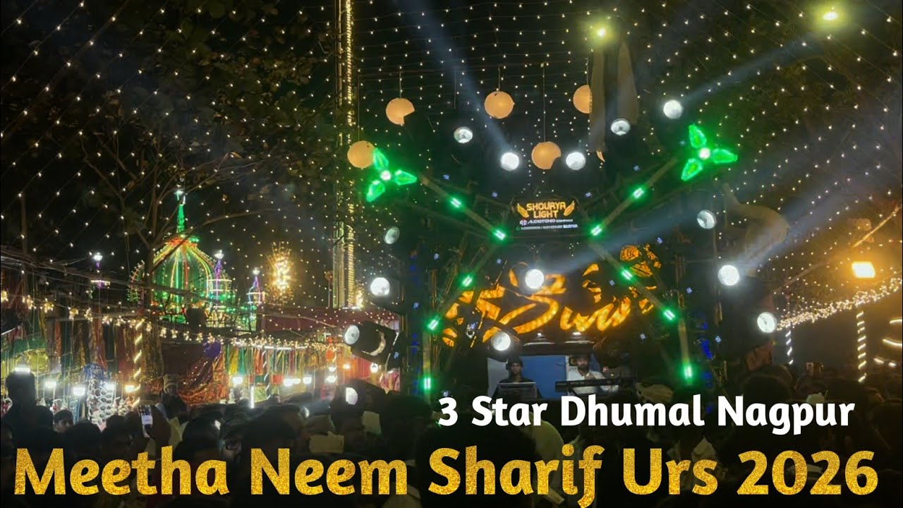 Meetha Neem Sharif Urs Nagpur 2026 | 3 Star Dhumal Nagpur.