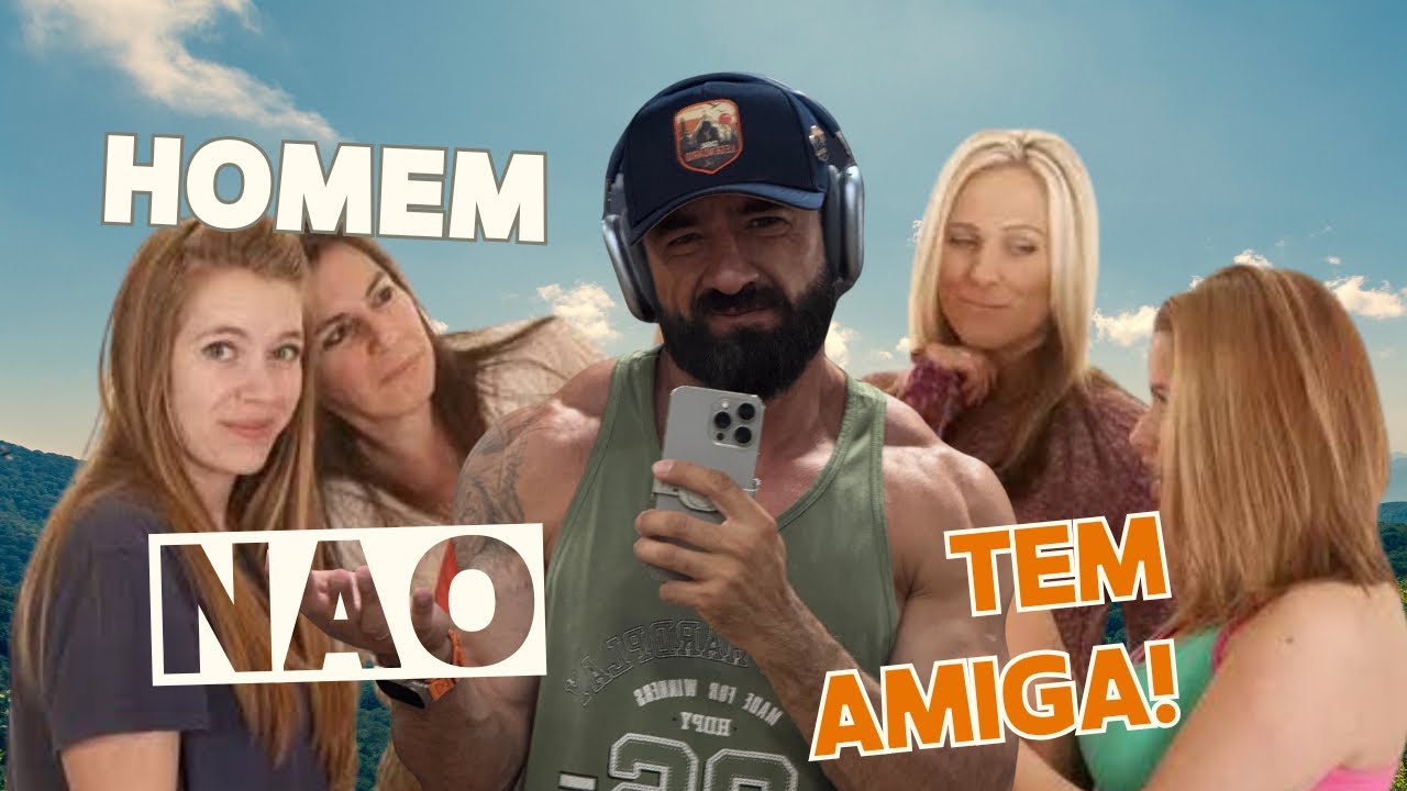 Homem não tem amiga mulher e ponto final!