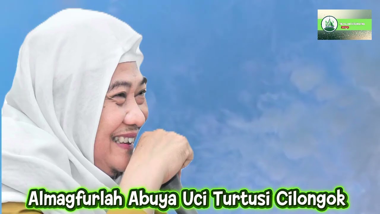 Bakal boga rasa jelma NU sering tawasul ka Syekh Abdul Qadir Al Jailani Ra, Abuya Uci Turtusi 
