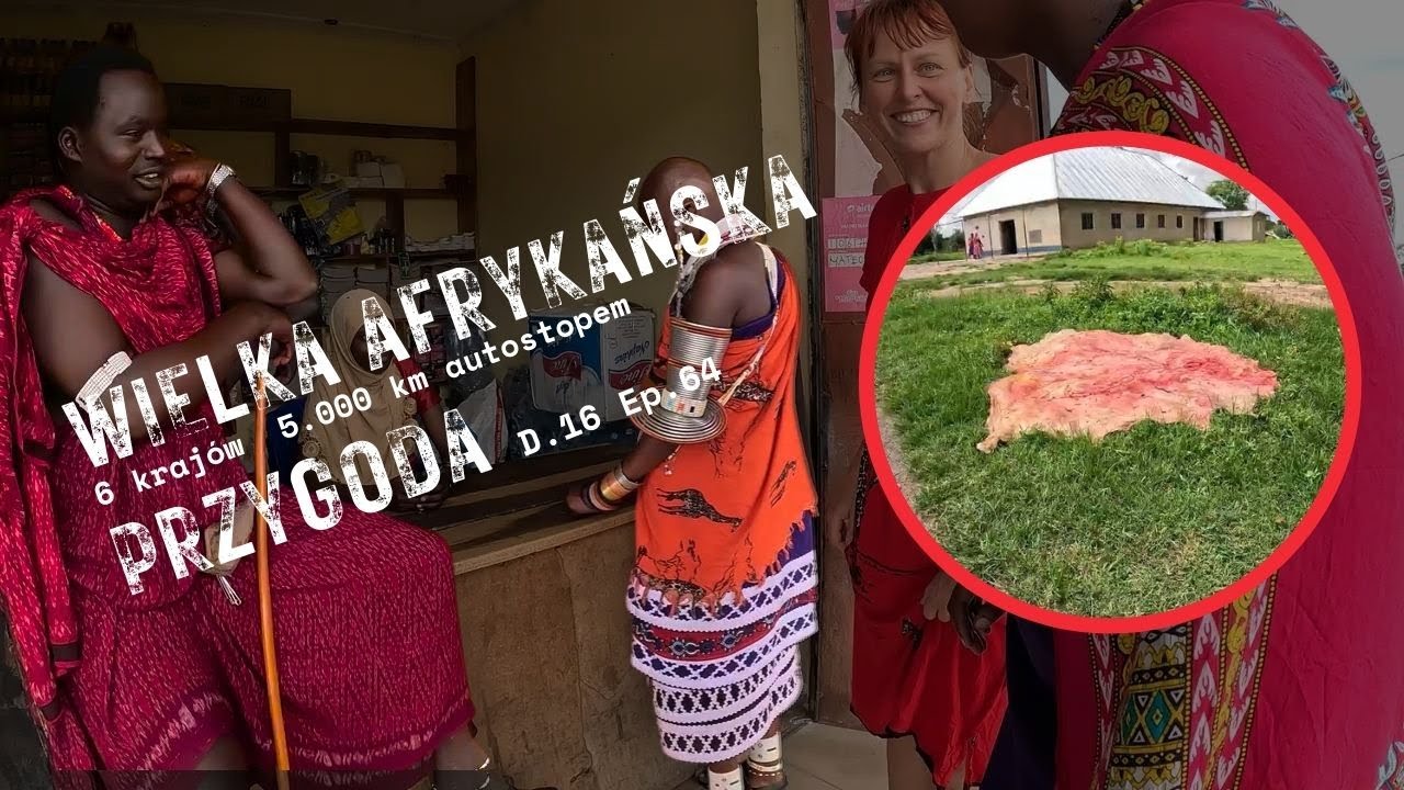 Świat Masajów Oczami Polki, Odkrywamy Ich Sekrety i Wierzenia dz. 16 ep. 64