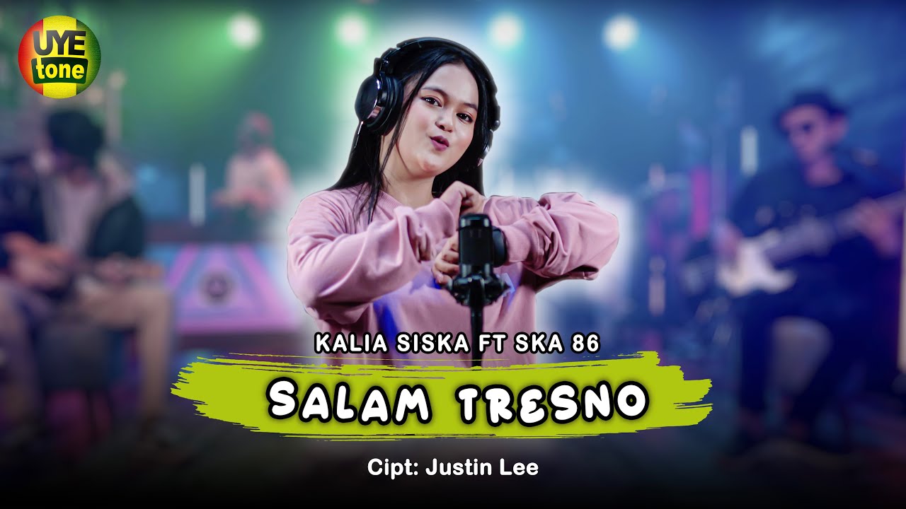 SALAM TRESNO - KALIA SISKA feat SKA 86 | DJ KENTRUNG (UYE TONE MUSIC VIDEO)