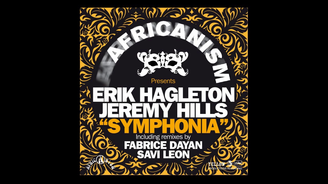 Africanism - Erik Hagleton, Jeremy Hills - Symphonia (Original Club Mix)