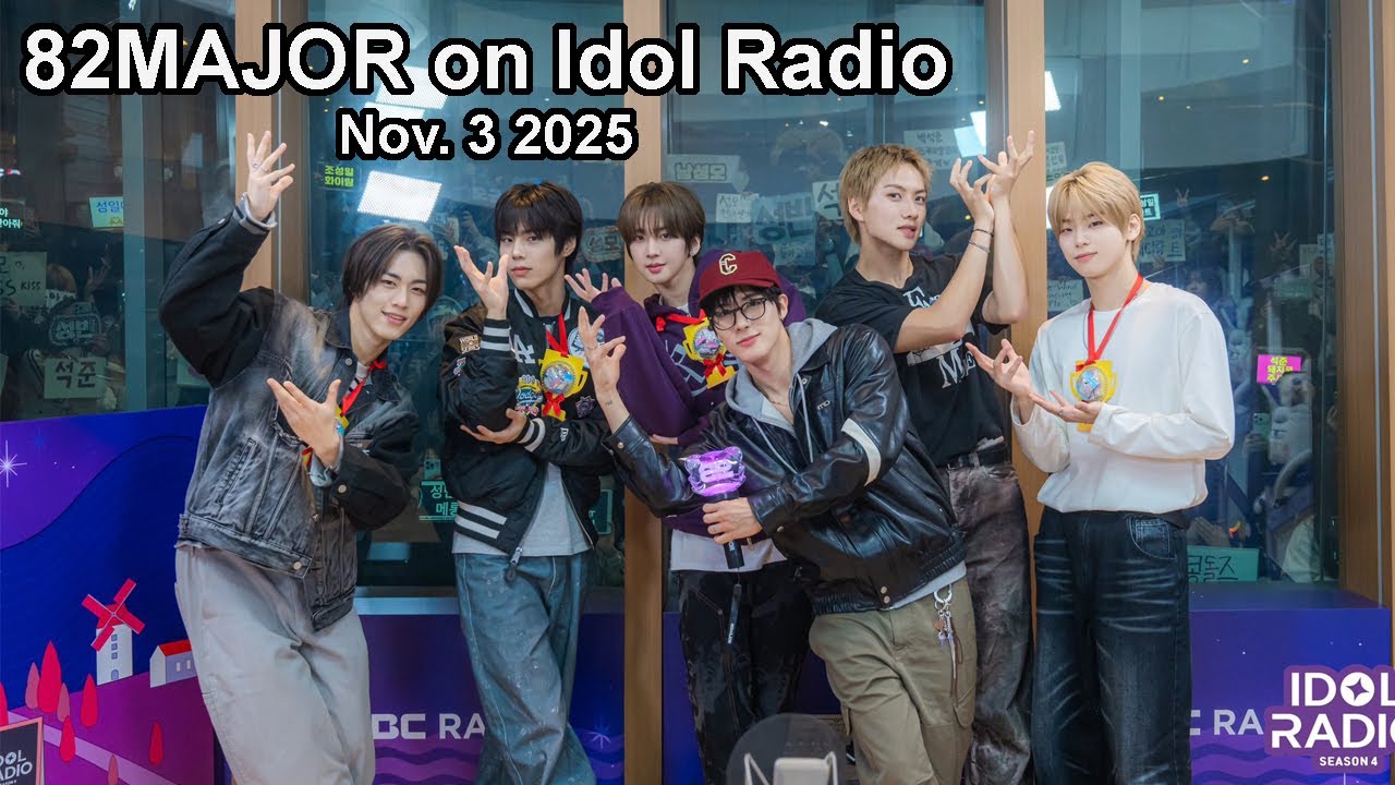 (Eng Sub) 82MAJOR Idol Radio 251103 highlights, hey we met before, towel dance, behind scenes, games