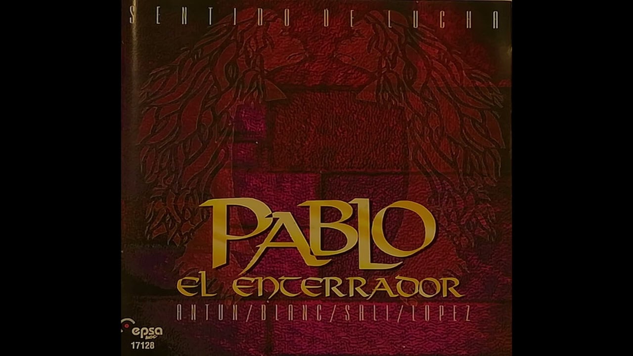 PABLO EL ENTERRADOR - SENTIDO DE LUCHA (Full album)