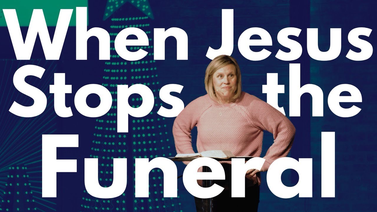 When Jesus Stops the Funeral