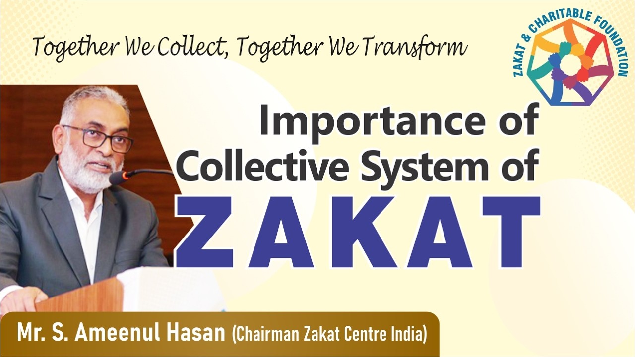 Importance of Collective System of ZAKAT | S. Ameenul Hasan, Chairman ZCI | @ZcfLko