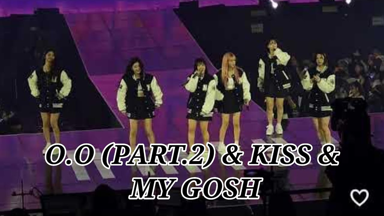 O.O (PART.2) & KISS & MY GOSH  - NMIXX (FULLCAM)