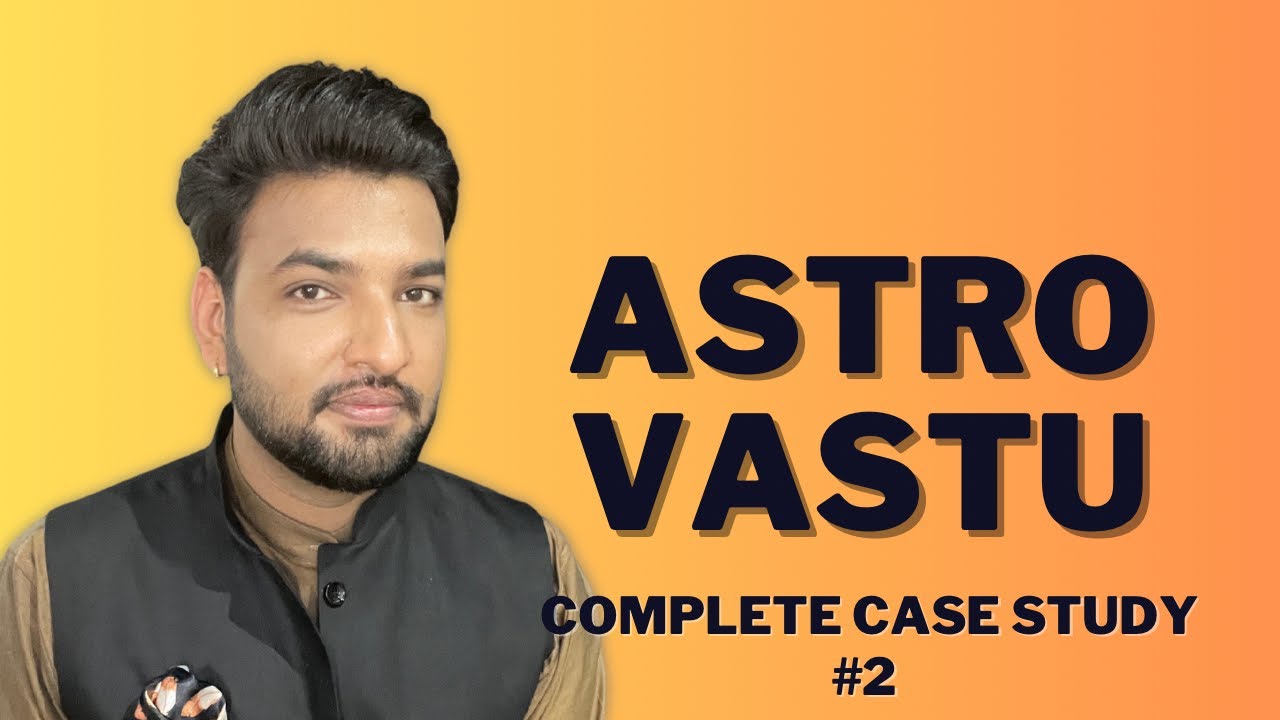 AstroVastu | Complete Case Study | #Vastu #astrology #motivation
