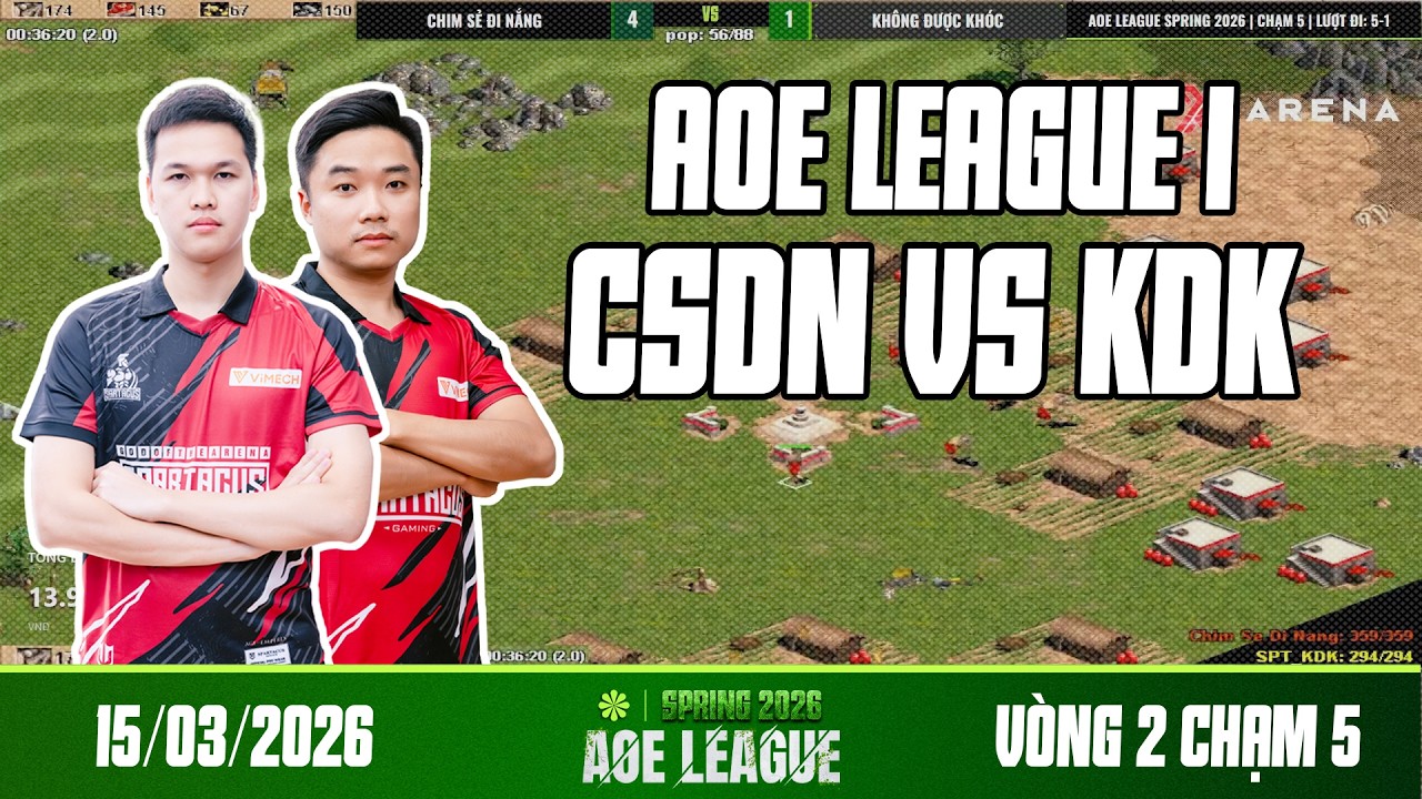 Chim Sẻ Đi Nắng vs Kh&ocirc;ng Được Kh&oacute;c | V&ograve;ng 1 | AoE League Spring 2026 #aoe #chimsedinang