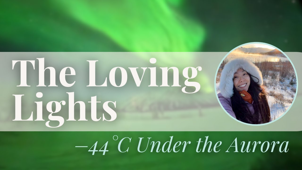 The Loving Lights 🌌 | Singing Beneath the Aurora Borealis (Raw 4K Aurora Time-Lapse, Yukon Canada)